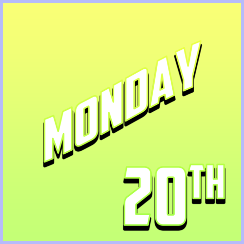 Monday 20th