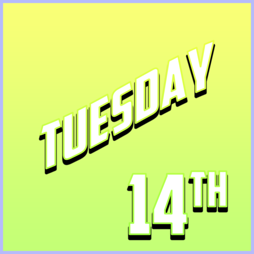 Tuesday 14th